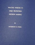 Practice Wisdom in Child Protection Decision Making Practice Wisdom in Child Protection Decision Making cover